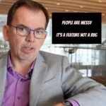 Jason Reid with the title: "People are messy. It's a feature, not a bug."