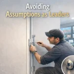 Avoiding Assumptions as Leaders. Jason Reid leadership insight.