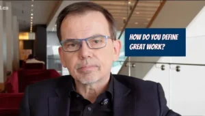 How do you define great work?